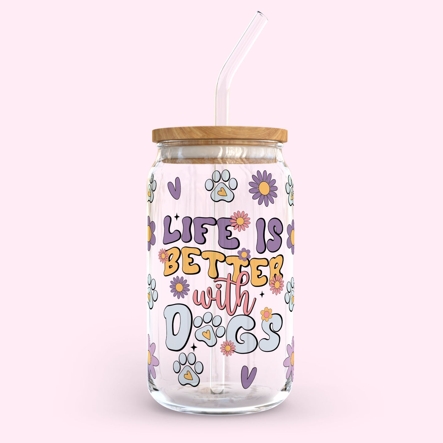 16oz Glass Tumbler - Life is Better with Dogs