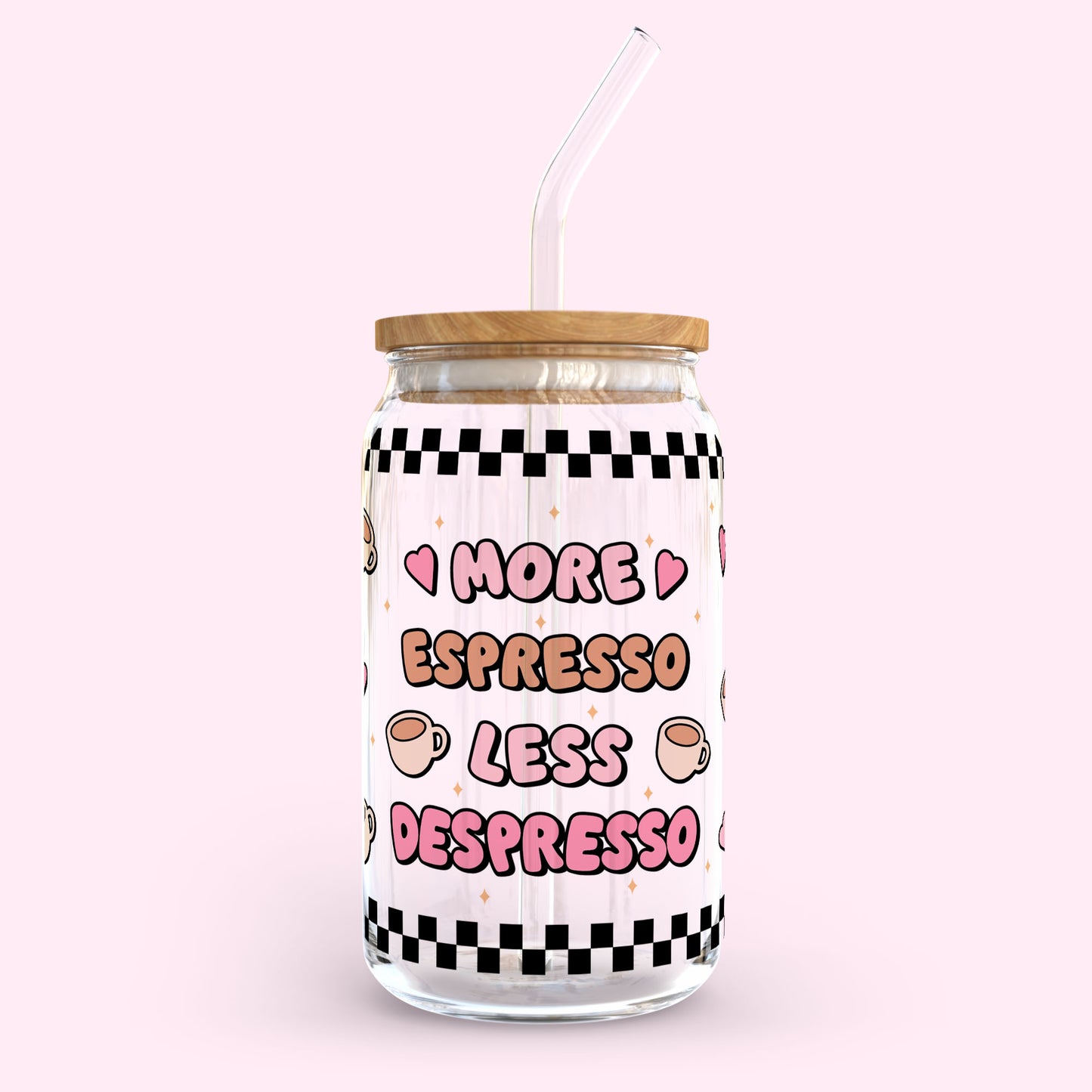 16oz Glass Tumbler - More Espresso Less Despresso